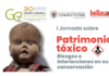 El IRP participa en la I Jornada sobre Patrimonio Tóxico a través de la intervención de Esther Nebot